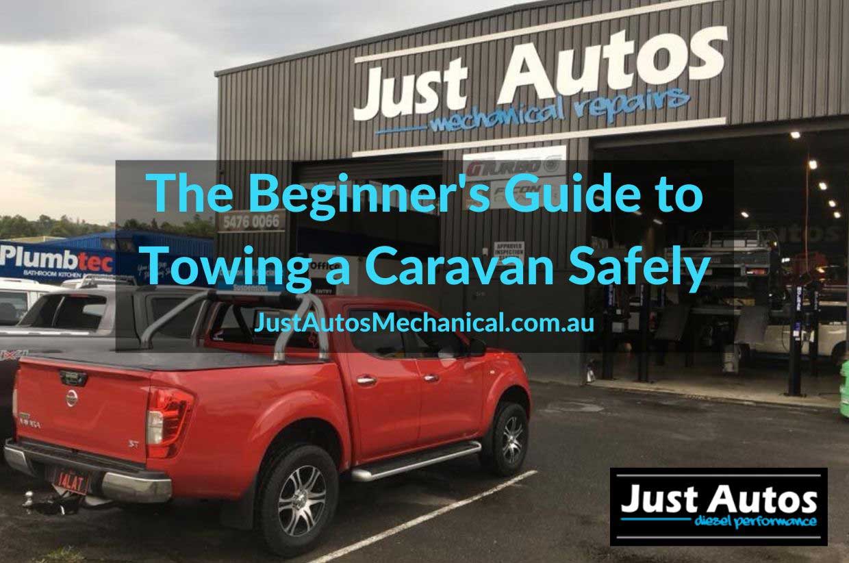 The Beginner's Guide to Towing a Caravan Safely Just Autos
